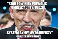 Photo of Korwin-Mikke chciałby “POZWOLIĆ UMRZEĆ” 40 tysiącom ludzi “dla wydajniejszego systemu”