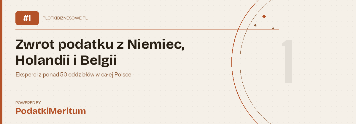 Kto naprawdę rządzi rynkiem zwrotu podatku z Niemiec, Holandii i Belgii?